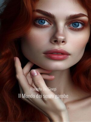 cover image of Il Mondo dei senza gambe